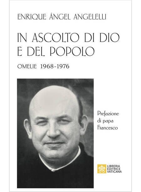 IN ASCOLTO DI DIO E DEL POPOLO OMELIE 1968 - 1976