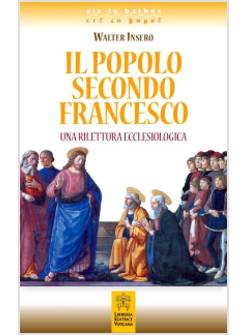 IL POPOLO SECONDO FRANCESCO. UNA RILETTURA ECCLESIOLOGICA 