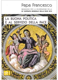 MESSAGGIO PER LA CELEBRAZIONE DELLA 52A GIORNATA MONDIALE DELLA PACE 2019