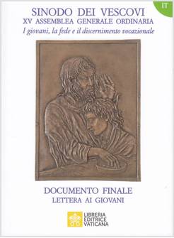 I GIOVANI, LA FEDE E IL DISCERNIMENTO VOCAZIONALE. DOCUMENTO FINALE