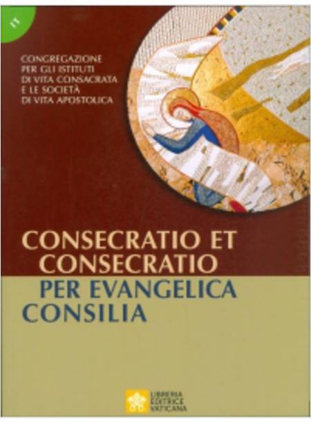 CONSECRATIO ET CONSECRATIO. PER EVANGELICA CONSILIA