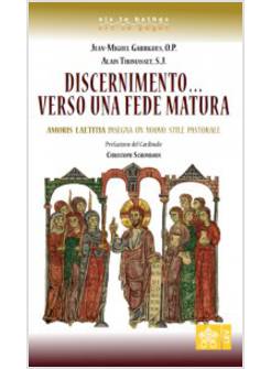 DISCERNIMENTO ... VERSO UNA FEDE MATURA  AMORIS LAETITIA INSEGNA