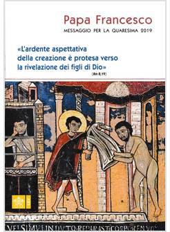 MESSAGGIO PER LA QUARESIMA 2019