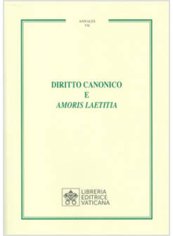 DIRITTO CANONICO E AMORIS LAETITIA ANNALES VII