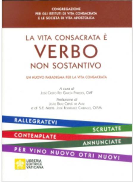 LA VITA CONSACRATA E' VERBO NON SOSTANTIVO