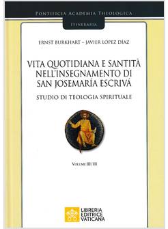 VITA QUOTIDIANA E SANTITA' 3  NELL'INSEGNAMENTO DI SAN JOSEMARIA ESCRIVA'