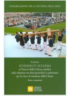 IUVENESCIT ECCLESIA LETTERA AI VESCOVI DELLA CHIESA CATTOLICA