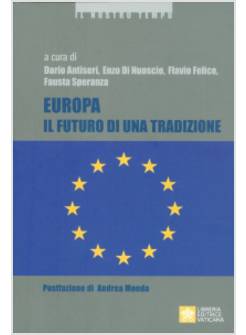 EUROPA. IL FUTURO DI UNA TRADIZIONE