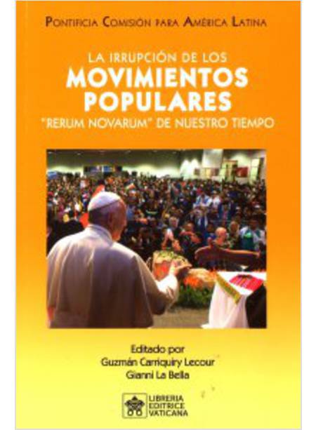 LA IRRUPCION DE LOS MOVIMIENTOS POPULARES. "RERUM NOVARUM" DE NUESTRO TIEMPO