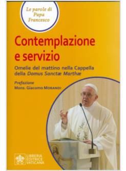 CONTEMPLAZIONE E SERVIZIO. OMELIE DEL MATTINO DAL 3/09/18 AL 28/02/19