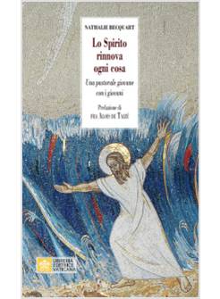 LO SPIRITO RINNOVA OGNI COSA UNA PASTORALE GIOVANE CON I GIOVANI