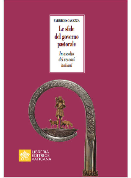 LE SFIDE DEL GOVERNO PASTORALE. IN ASCOLTO DEI VESCOVI ITALIANI 