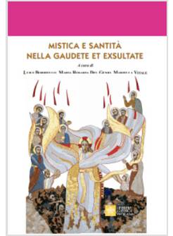 MISTICA E SANTITA' NELLA GAUDETE ET EXSULTATE