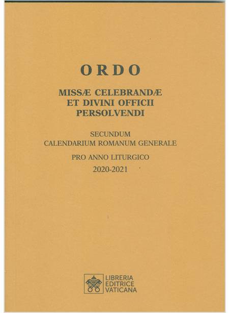 ORDO MISSAE CELEBRANDAE ET DIVINI OFFICII PERSOLVENDI PRO ANNO LITURGICO 2020-21