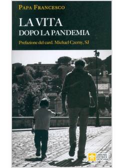 LA VITA DOPO LA PANDEMIA