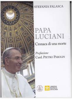 PAPA LUCIANI CRONACA DI UNA MORTE