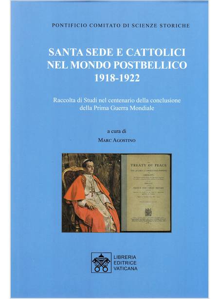 SANTA SEDE E CATTOLICI NEL MONDO POSTBELLICO (1918-1922)