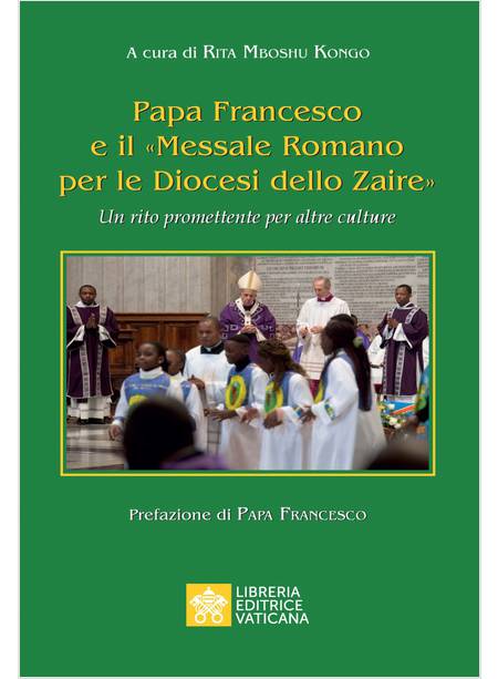 PAPA FRANCESCO E IL MESSALE ROMANO PER LE DIOCESI DELLO ZAIRE