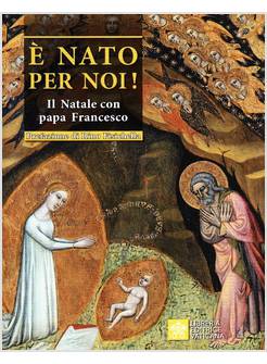 E' NATO PER NOI IL NATALE CON PAPA FRANCESCO