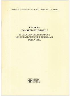 LETTERA SAMARITANUS BONUS SULLA CURA DELLE PERSONE NELLE FASI CRITICHE TERMINALI