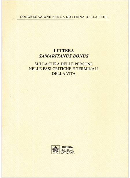 LETTERA SAMARITANUS BONUS SULLA CURA DELLE PERSONE NELLE FASI CRITICHE TERMINALI