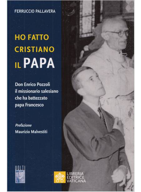 HO FATTO CRISTIANO IL PAPA