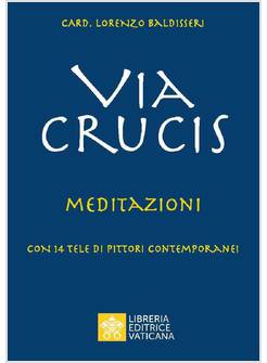 VIA CRUCIS MEDITAZIONI