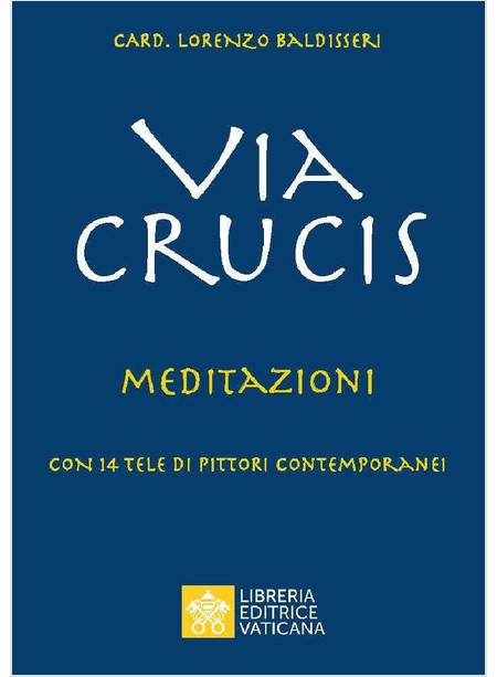 VIA CRUCIS MEDITAZIONI