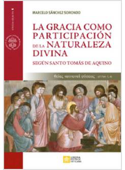 LA  GRACIA COMO PARTICIPACION DE LA NATURALEZA DIVINA