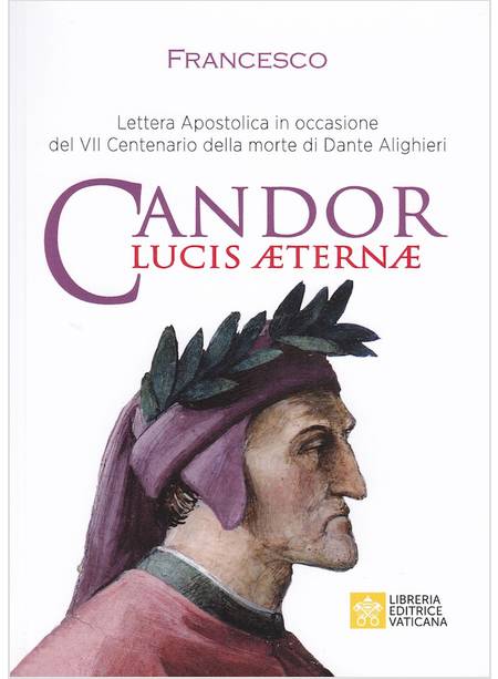 CANDOR LUCIS AETERNAE LETTERA APOST. VII CENTENARIO MORTE DI DANTE ALIGHIERI