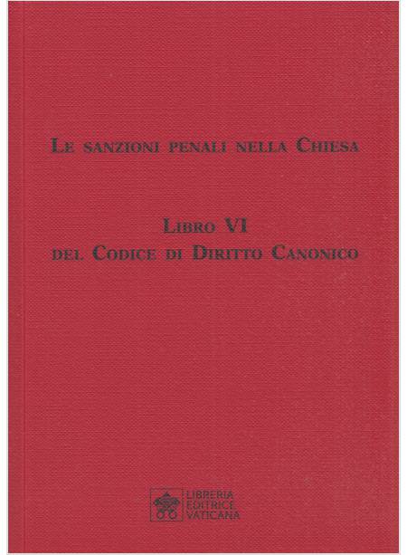 LE SANZIONI PENALI NELLA CHIESA  LIBRO VI DEL CODICE DI DIRITTO CANONICO