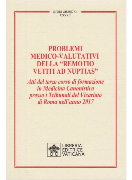 PROBLEMI MEDICO-VALUTATIVI DELLA REMOTIO VETITI AS NUPTIAS