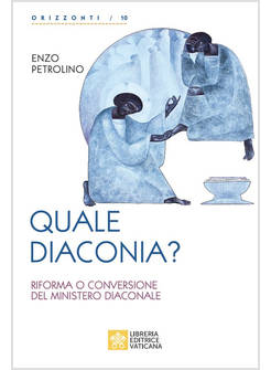 QUALE DIACONIA? RIFORMA O CONVERSIONE DEL MINISTERO