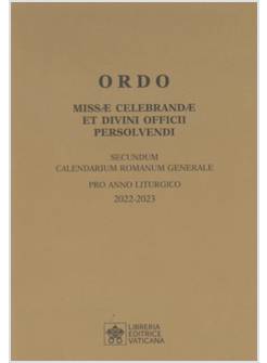 ORDO MISSAE CELEBRANDAE ET DIVINI OFFICII PERSOLVENDI. SECUNDUM CALENDARIUM ROMA
