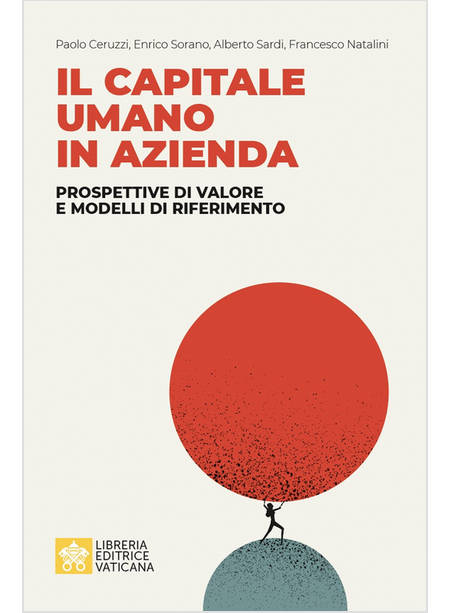 IL CAPITALE UMANO IN AZIENDA PROSPETTIVE DI VALORE E MODELLI DI RIFERIMENTO 