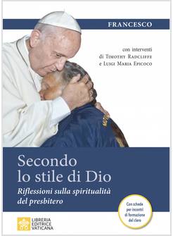 SECONDO LO STILE DI DIO RIFLESSIONI SULLA SPIRITUALITA' DEL PRESBITERO