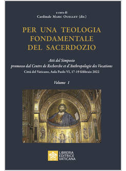 PER UNA TEOLOGIA FONDAMENTALE DEL SACERDOZIO VOL. 1