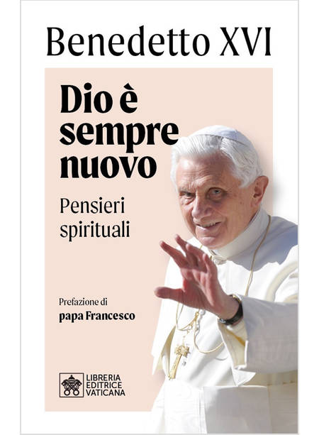 DIO E' SEMPRE NUOVO PENSIERI SPIRITUALI