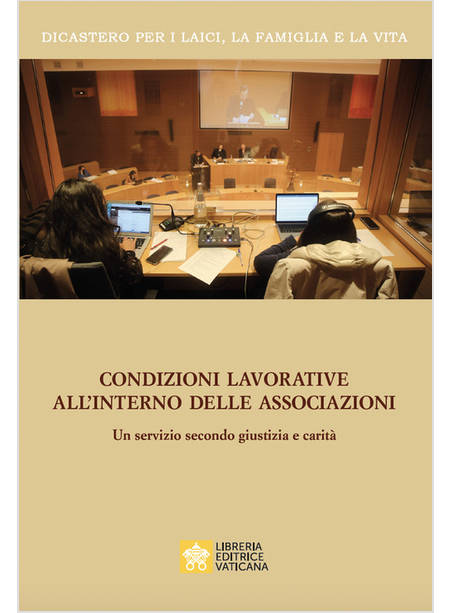 CONDIZIONI LAVORATIVE ALL'INTERNO DELLE ASSOCIAZIONI. UN SERVIZIO SECONDO GIUSTI