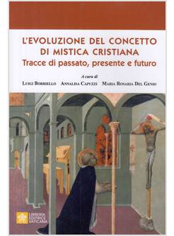 L'EVOLUZIONE DEL CONCETTO DI MISTICA CRISTIANA
