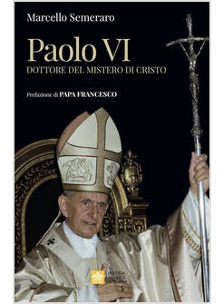 PAOLO VI. DOTTORE DEL MISTERO DI CRISTO