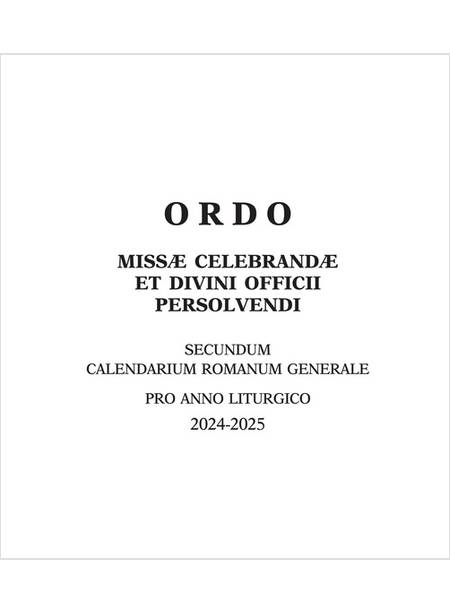 ORDO MISSAE CELEBRANDAE ET DIVINI OFFICII PERSOLVENDI SECUNDUM CALENDARIUM 24-25