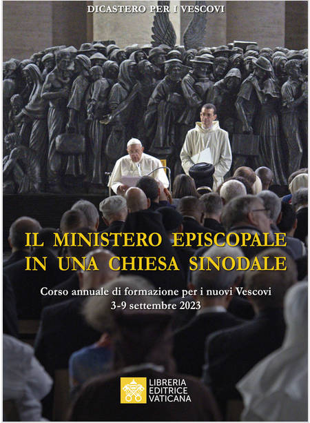 MINISTERO EPISCOPALE IN UNA CHIESA SINODALE. CORSO ANNUALE DI FORMAZIONE PER I N