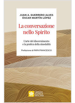 CONVERSAZIONE NELLO SPIRITO L'ARTE DEL DISCERNIMENTO E LA PRATICA
