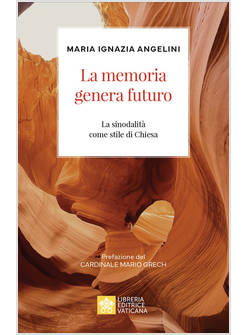 LA MEMORIA GENERA FUTURO LA SINODALITA' COME STILE DI CHIESA 