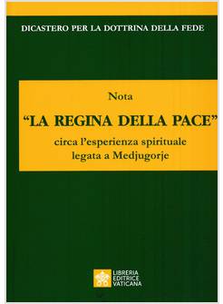 LA REGINA DELLA PACE CIRCA L'ESPERIENZA SPIRITUALE LEGATA A MEDJUGORJE