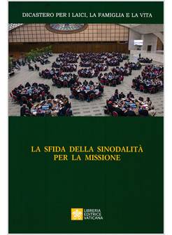LA SFIDA DELLA SINODALITA' PER LA MISSIONE