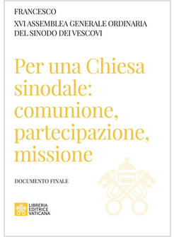 PER UNA CHIESA SINODALE COMUNIONE PARTECIPAZIONE MISSIONE