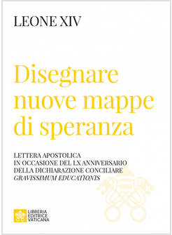 DISEGNARE NUOVE MAPPE DI SPERANZA LETTERA APOSTOLICA 