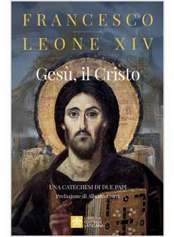 GESU', IL CRISTO UNA CATECHESI DI DUE PAPI